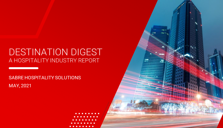 Destination Digest, May 2021 - Sabre Hospitality