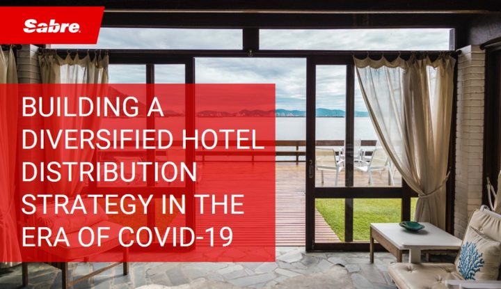 Building a Diversified Hotel Distribution Strategy in the Era of Covid-19